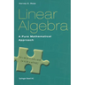 Linear Algebra: A Pure Mathematical Approach