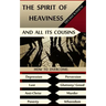 The Spirit of Heaviness (And All Its Cousins)