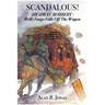 Scandalous!: Highway Robbery - Wells Fargo Falls Off the Wagon