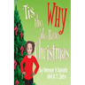 Tis the Why We Have Christmas