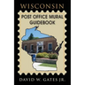 Wisconsin Post Office Mural Guidebook