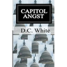Capitol Angst: Capitol Angst