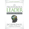 The Prosperous Leader: How Smart People Achieve Success