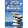 The Art of Proofreading & Editing Your Manuscript: The Importance of Perfection