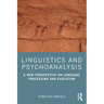 Linguistics and Psychoanalysis: A New Perspective on Language Processing and Evolution