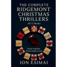 The Complete Ridgemont Christmas Thrillers: All Twelve Holiday Psychological Thrillers in One Volume