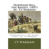 Huerfano Bill, the Bandit (1897) by: Cy Warman