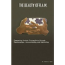 The Beauty of R.A.M.: Deepening Human Connections through Relationships, Accountability and Mentoring