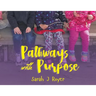 The Pathways with Purpose