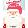 Christmas Coloring Book for Kids: coloring book for boys, girls, and kids of 2 to 8 years old