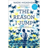 The Reason I Jump: The Inner Voice of a Thirteen-Year-Old Boy with Autism