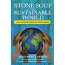 Stone Soup for a Sustainable World: Life-Changing Stories of Young Heroes