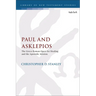 Paul and Asklepios: The Greco-Roman Quest for Healing and the Apostolic Mission