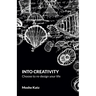 Into Creativity: choose to re-design your life