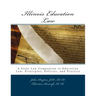 Illinois Education Law: A State Law Companion to Education Law: Principles, Policies, and Practice