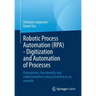 Robotic Process Automation (Rpa) - Digitization and Automation of Processes: Prerequisites, Functionality and Implementation Using Accounting as an Ex