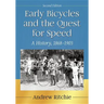 Early Bicycles and the Quest for Speed: A History, 1868-1903, 2D Ed.