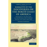 Narrative of the Discoveries on the North Coast of America: Effected by the Officers of the Hudson's Bay Company During the Years 1836 1839