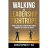 Walking the Leadership Tightrope