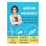 NURSING MNEMONICS - 163 Mnemonics, Flashcards, Quiz, Test, Word Search, Crosswords, Matching, Table Review: Best Help Studying for NCLEX, Memory Trick