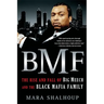 Bmf: The Rise and Fall of Big Meech and the Black Mafia Family