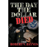 The Day the Dollar Died