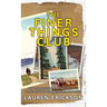 The Finer Things Club: The Summertime Chronicles of a Yellowstone Housekeeping Employee
