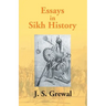 Essays In Sikh History: From Guru Nanak To Maharaja Ranjit Singh