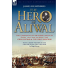 The Hero of Aliwal: the Campaigns of Sir Harry Smith in India, 1843-1846, During the Gwalior War & the First Sikh War