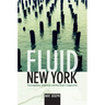 Fluid New York: Cosmopolitan Urbanism and the Green Imagination