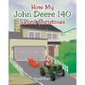 How My John Deere 140 Saved Christmas