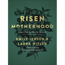 Risen Motherhood: Gospel Hope for Everyday Moments