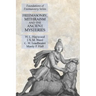 Freemasonry, Mithraism and the Ancient Mysteries: Foundations of Freemasonry Series