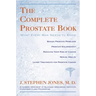 The Complete Prostate Book: What Every Man Needs To Know