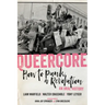 Queercore: How to Punk a Revolution: An Oral History