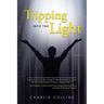 Tripping Into the Light