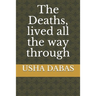 The Deaths, lived all the way through