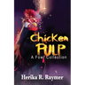 Chicken Pulp: A Fowl Collection