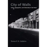 City of Walls: Crime, Segregation, and Citizenship in São Paulo