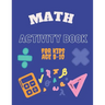 Math Activity Book for Kids Age 8-10: Ideal for home learning ( With solutions )