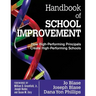 Handbook of School Improvement: How High-Performing Principals Create High-Performing Schools