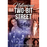 Notorious Two-Bit Street: 2nd Edition