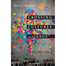Crossing Cultures with Jesus: Sharing Good News with Sensitivity and Grace