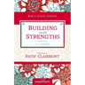 The Building Your Strengths: Who Am I in God's Eyes? (and What Am I Supposed to Do about It?)