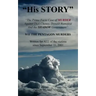"His STORY": The Prima Facie Case of MURDER Against Dick Cheney, Donald Rumsfeld And the SHADOW Government: 9/11 THE PENTAGON MURDE