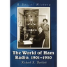 The World of Ham Radio, 1901-1950: A Social History