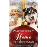 Pawsitively Home for Christmas: A Small Town Taggert Family Romance