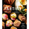 Tartine: Revised Edition: A Classic Revisited: 68 All-New Recipes + 55 Updated Favorites