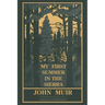 My First Summer In The Sierra Legacy Edition: Classic Explorations Of The Yosemite And California Mountains