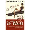 The Quest for Peace, Love and a 24" Waist
